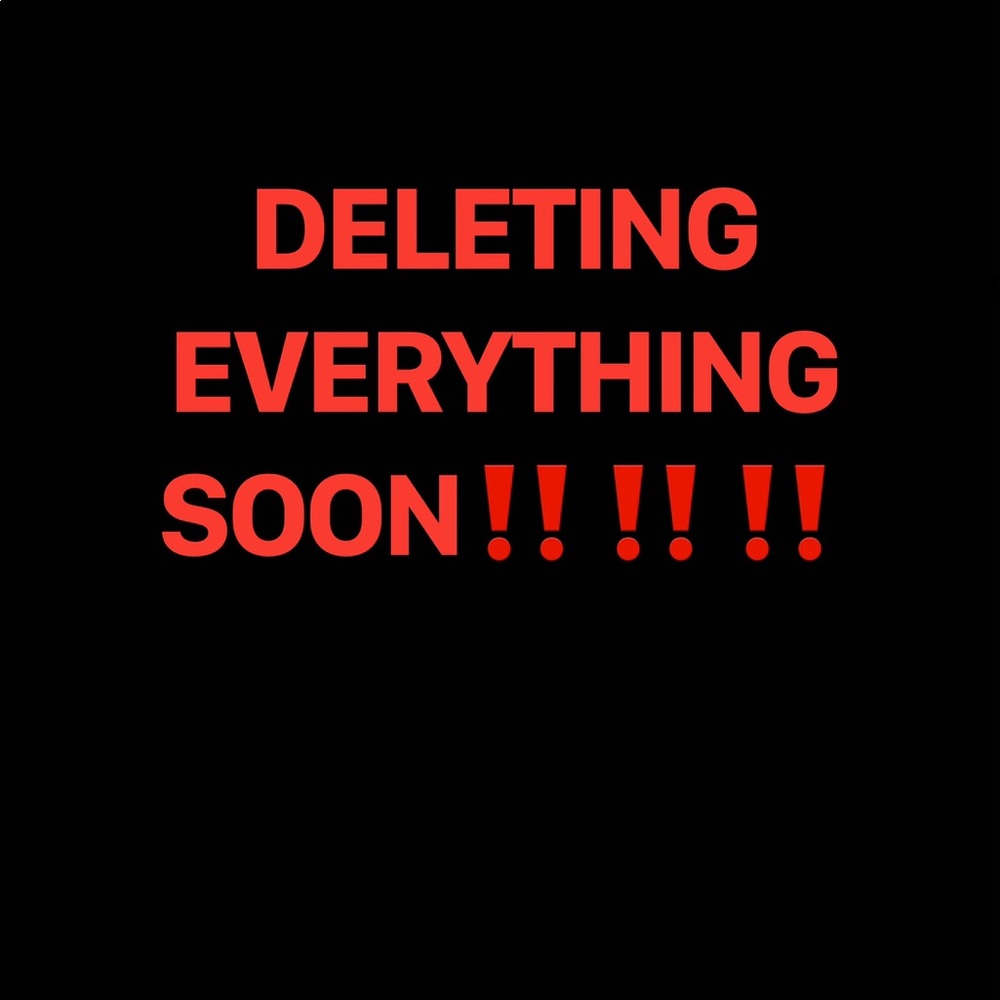 Deleting everything